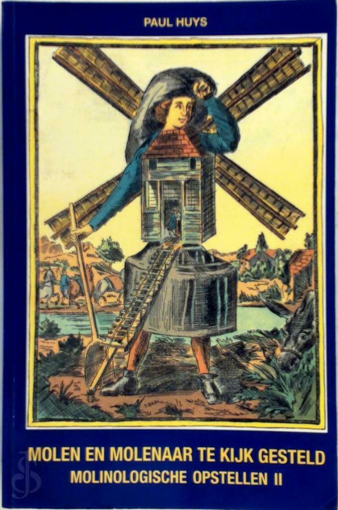 Molen en molenaar te kijk gesteld. Molinologische opstellen, Livres, Art & Culture | Architecture, Comme neuf, Enlèvement ou Envoi