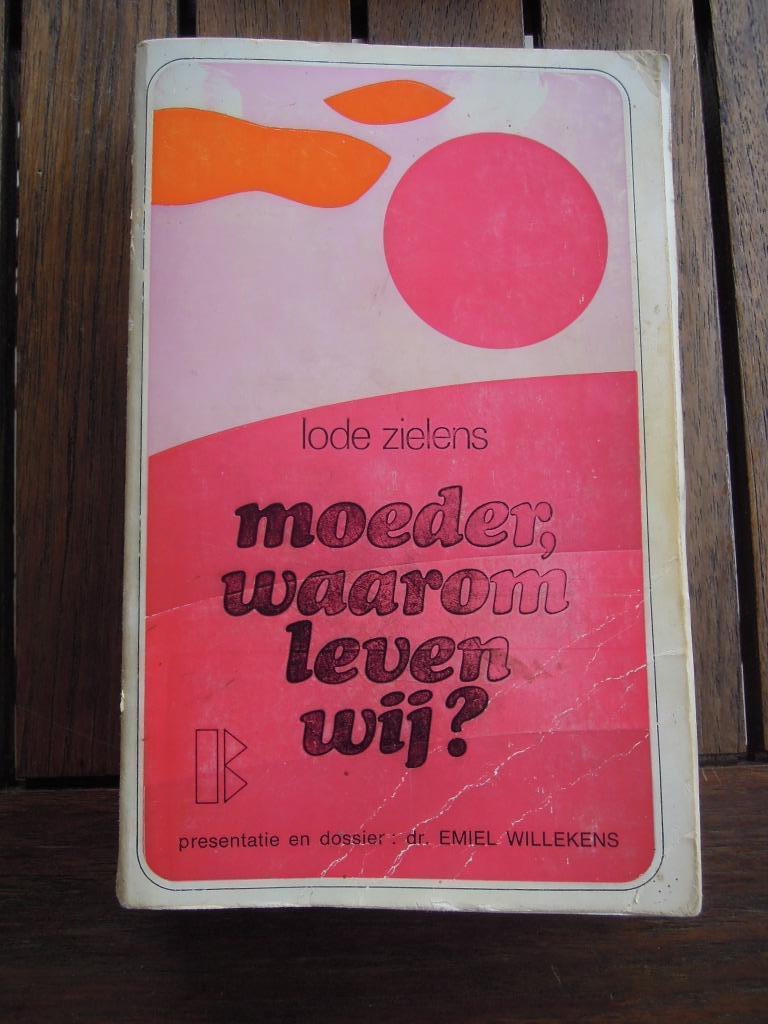 Moeder waarom leven wij? Lode Zielens, Gelezen, België, Lode Zielens, Ophalen of Verzenden