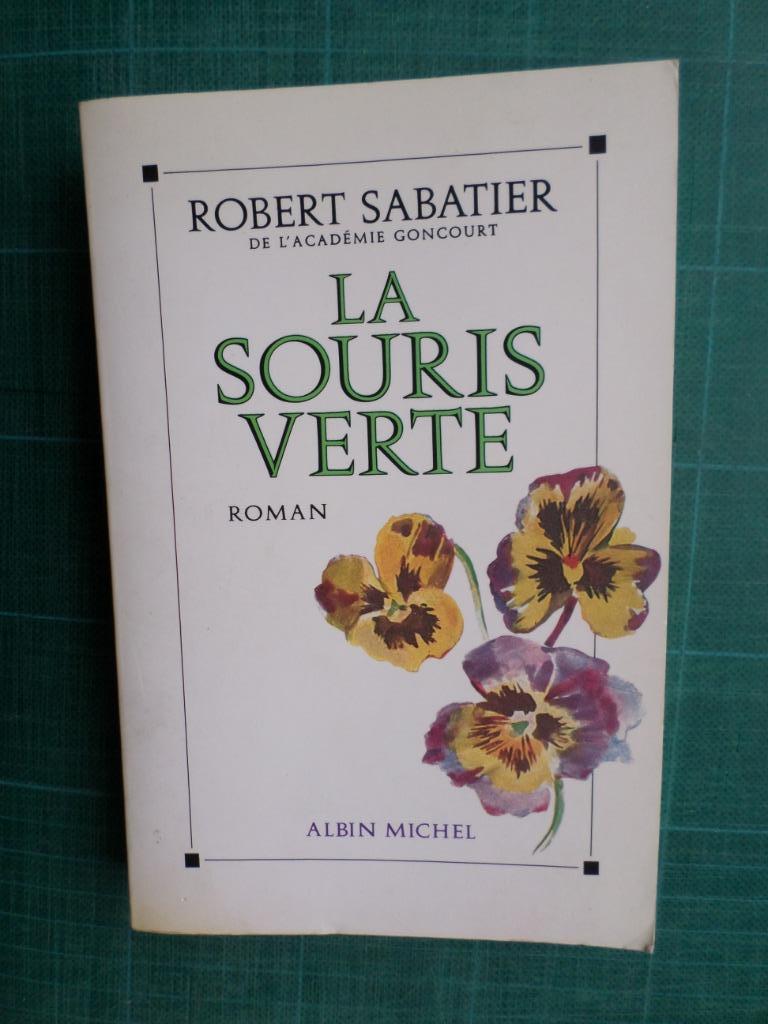 La souris verte (Robert Sabatier) – 1990 – 283 pages, Europa overig, Robert Sabatier, Ophalen of Verzenden, Zo goed als nieuw