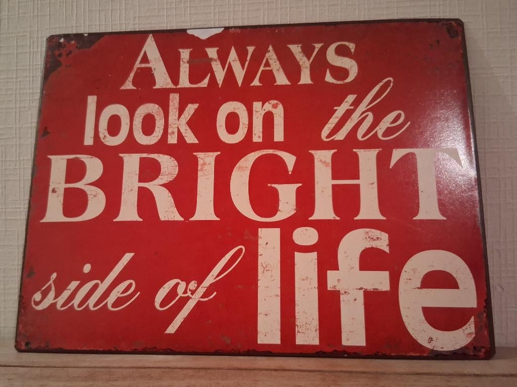 Always look on the bright side of life - metalen wandspreuk, Ophalen of Verzenden, Nvt, Nvt, Nvt