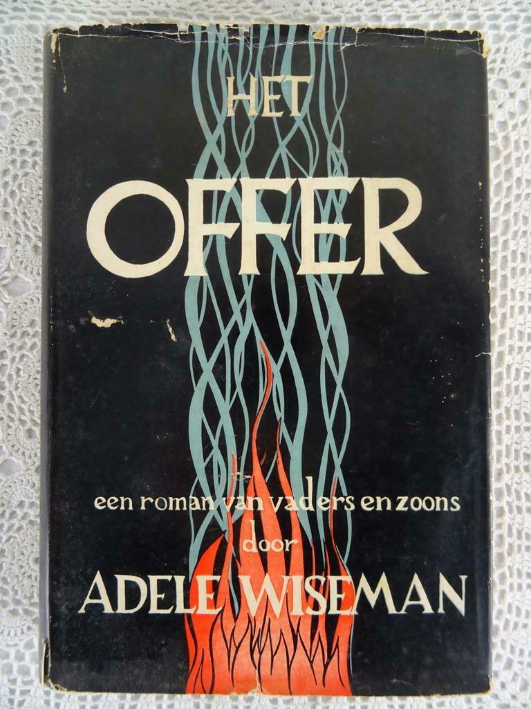 Het offer een roman van vaders en zoons Adele Wiseman 1e dr., België, Ophalen of Verzenden, Zo goed als nieuw, Adele Wiseman
