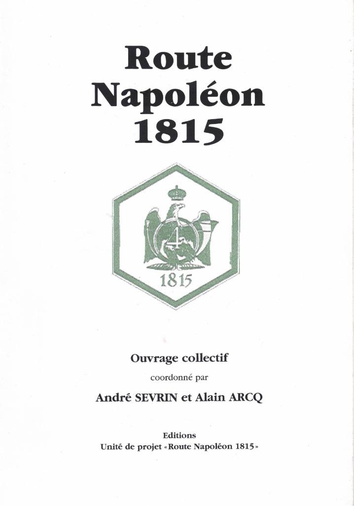 ROUTE NAPOLEON 1815, Enlèvement ou Envoi, Ne s'applique pas, Comme neuf, Autres sujets/thèmes