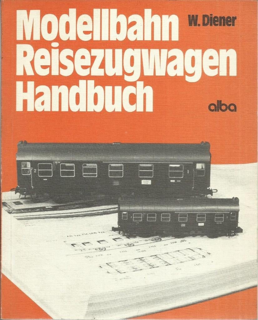MODELLBAHN REISEZUGWAGEN HANDBUCH - WOLFGANG DIENER, Hobby & Loisirs créatifs, Enlèvement ou Envoi, Comme neuf, Livre, Revue ou Catalogue
