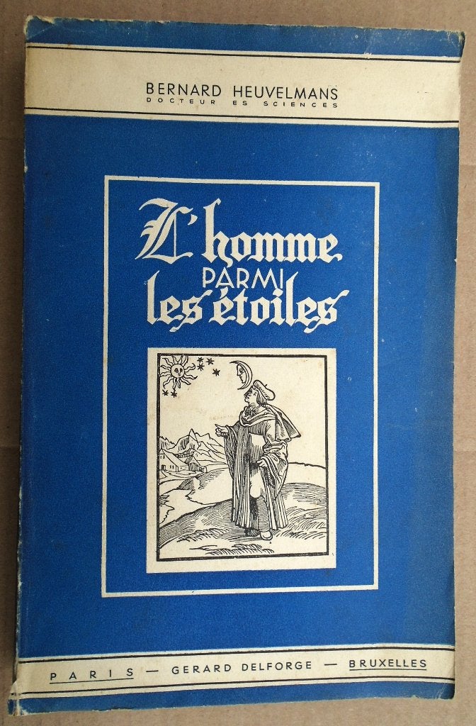 L'Homme parmi les étoiles, essai - 1944 - Bernard Heuvelmans, Enlèvement ou Envoi, Utilisé, Bernard Joseph Pierre Heuvelmans (1916-2001)