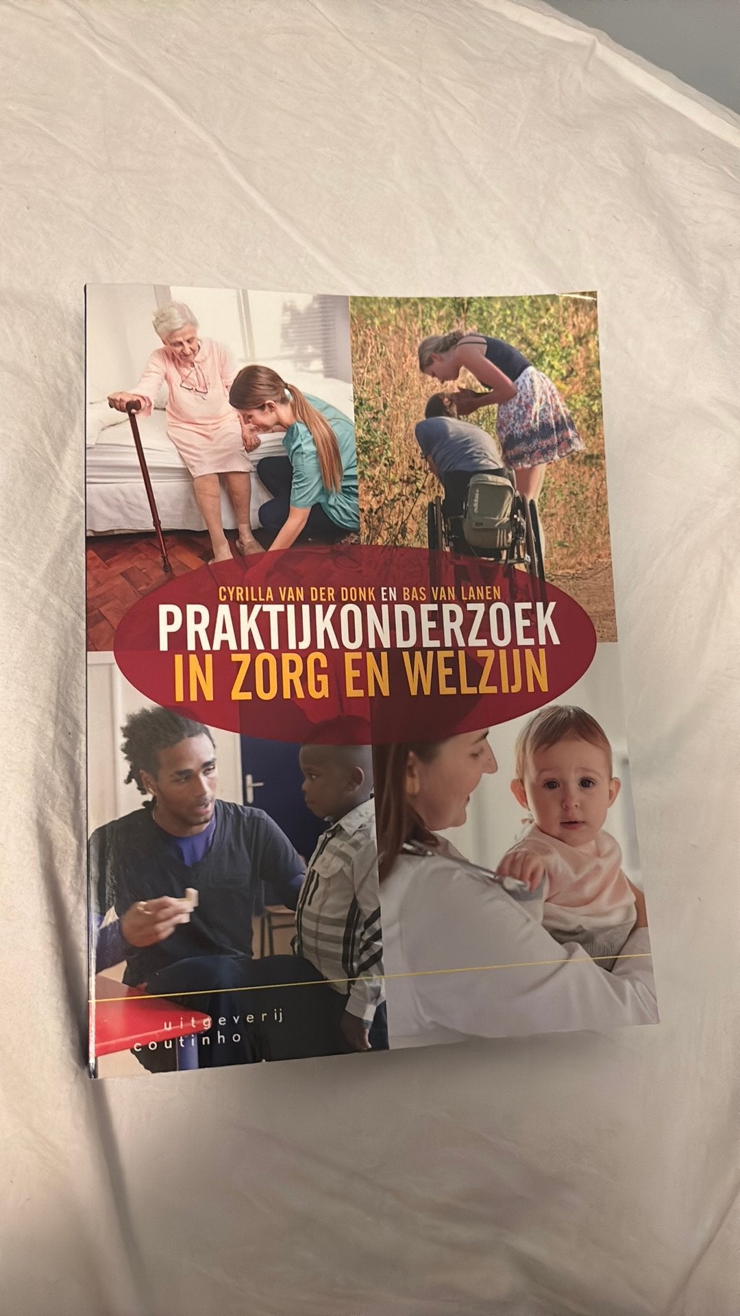 Cyrilla van der Donk - Praktijkonderzoek in zorg en welzijn, Livres, Politique & Société, Enlèvement ou Envoi, Cyrilla van der Donk; Bas van Lanen