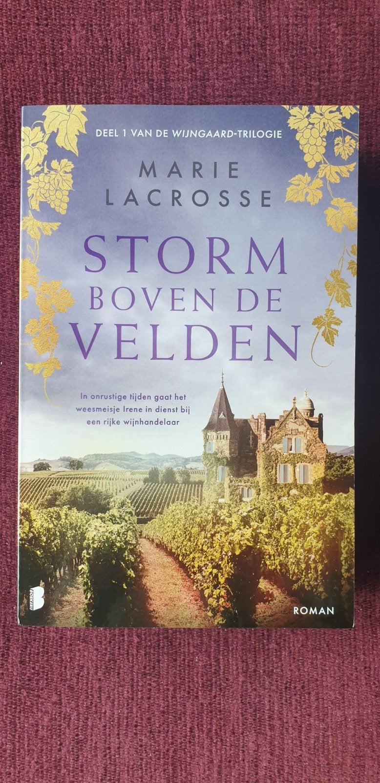 Storm boven de velden/wijngaard trilogie/ deel 1, Ophalen, Nieuw, Marie Lacrosse