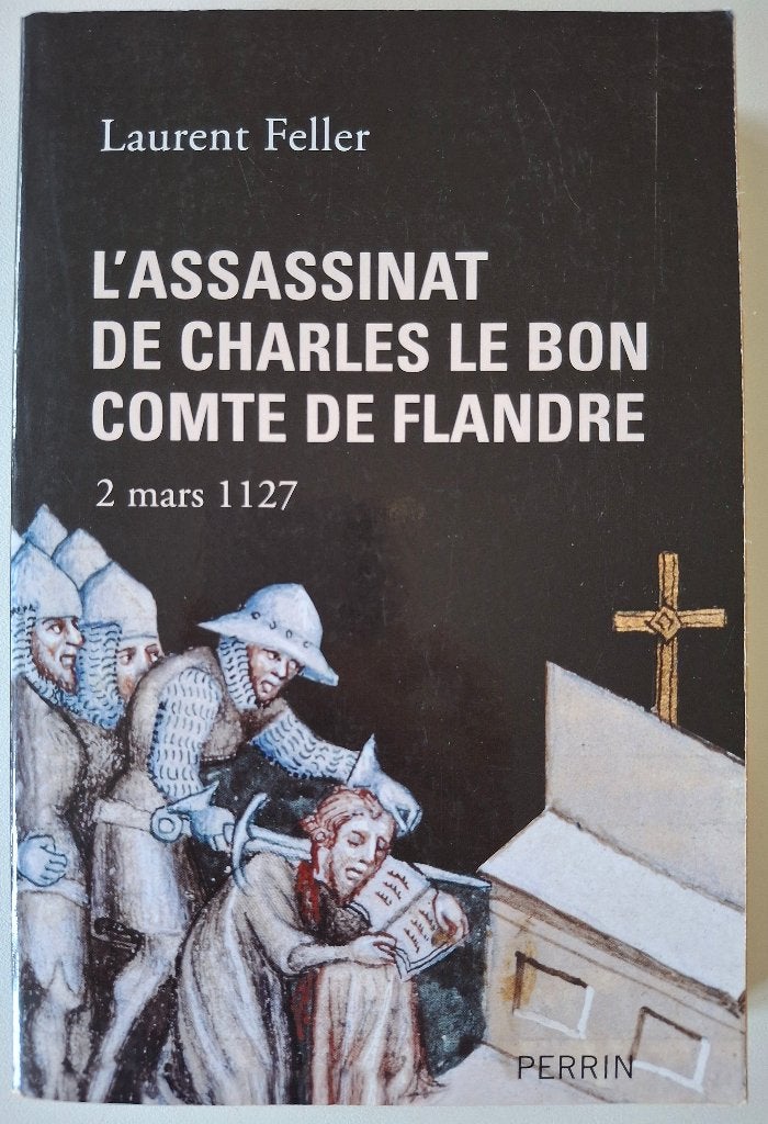 L'Assassinat de Charles Le Bon Comte de Flandres - L. Feller, Boeken, Ophalen of Verzenden, Zo goed als nieuw