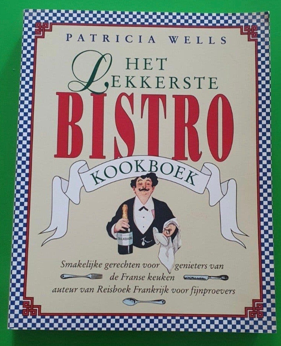 lekkerste bistro kookboek/P. Wells, Boeken, Kookboeken, Hoofdgerechten, Ophalen of Verzenden, Patricia Wells, Frankrijk