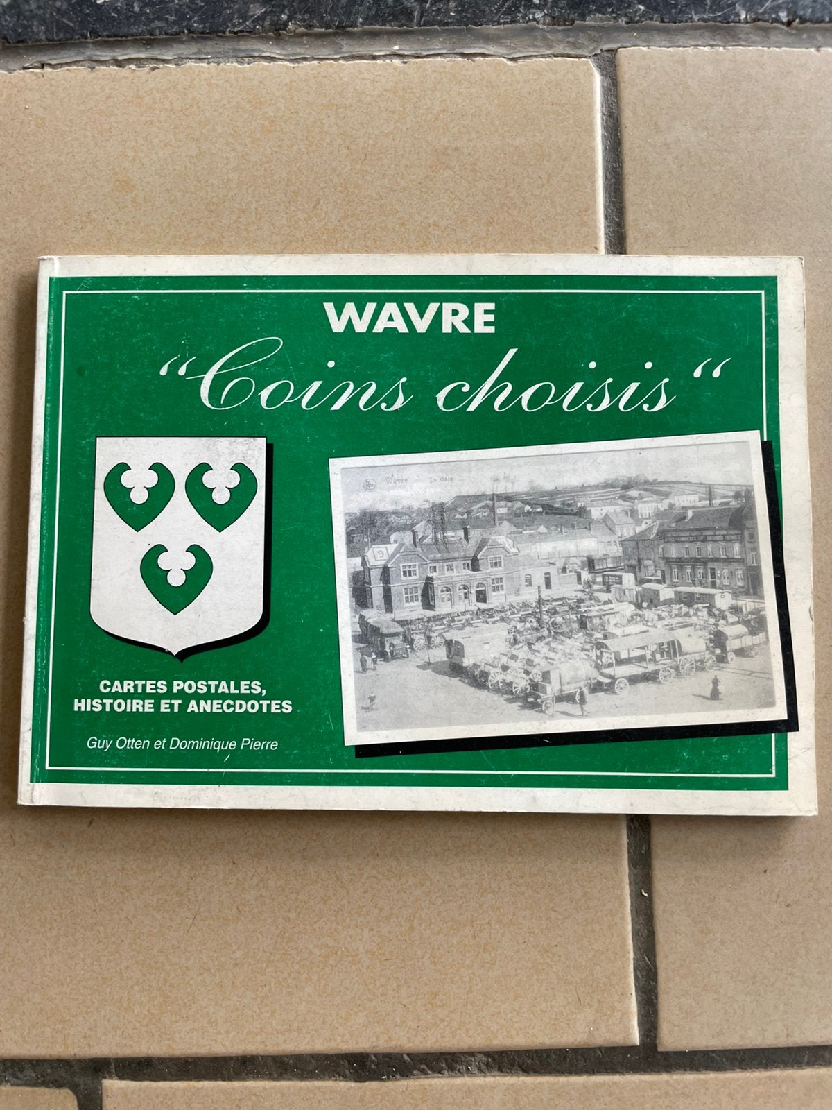Ancien livre(1993)Wavre »coins choisis, Enlèvement ou Envoi