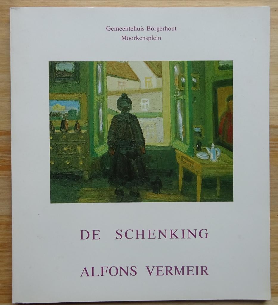 Alfons Vermeir, 1978, De schenking, Borgerhout, Boeken, Kunst en Cultuur | Beeldend, Gelezen, Schilder- en Tekenkunst, Ophalen of Verzenden