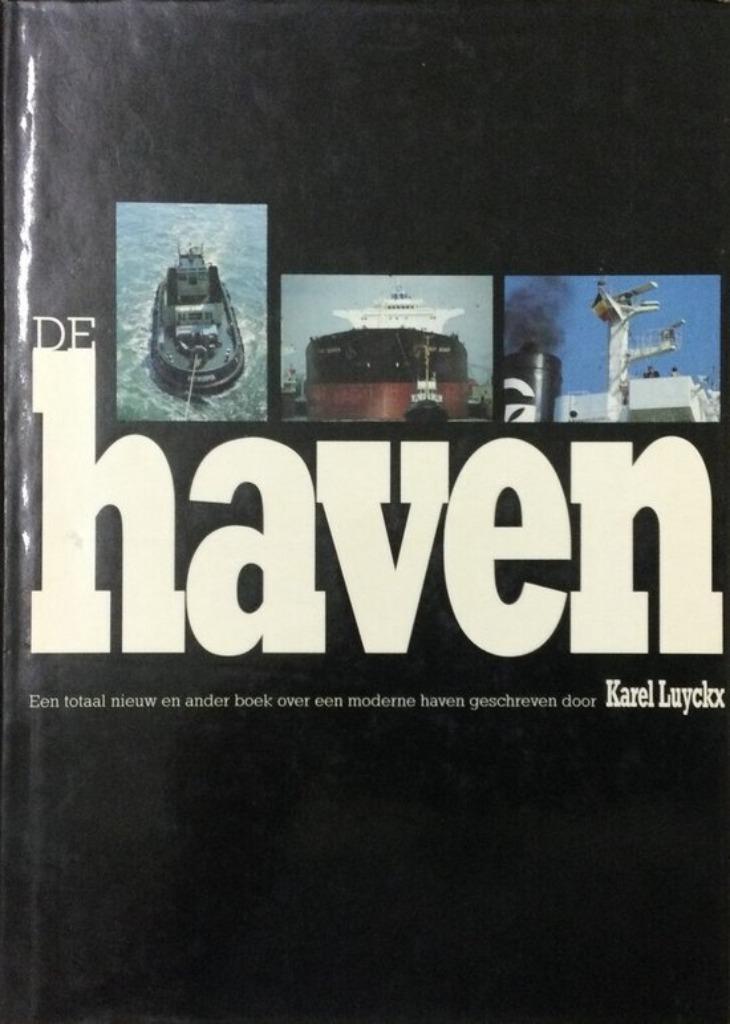 De haven / Karel Luyckx, Livres, Enlèvement ou Envoi, Comme neuf