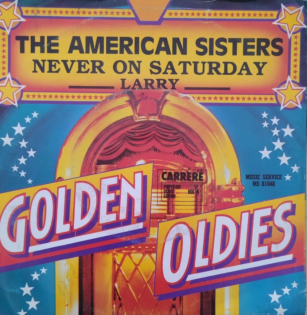 The American sisters - Never on saturday/Larry, Verzenden, Zo goed als nieuw, Pop