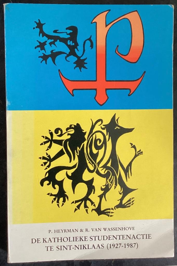 De katholieke studentenactie te SINT-NIKLAAS 1927-1987, Ophalen of Verzenden, Gelezen