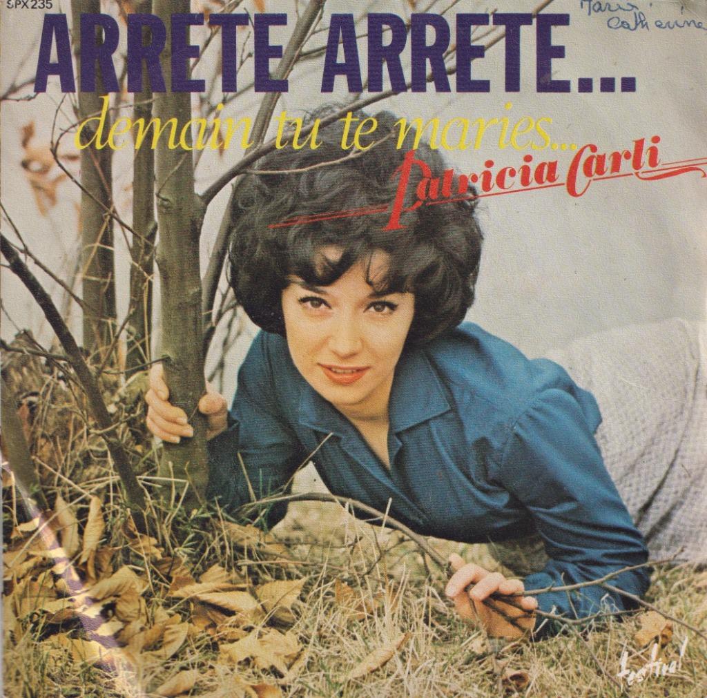 Patricia Carli – Arrette arrette / Qu’elle est belle cette n, Enlèvement ou Envoi, Utilisé, Pop