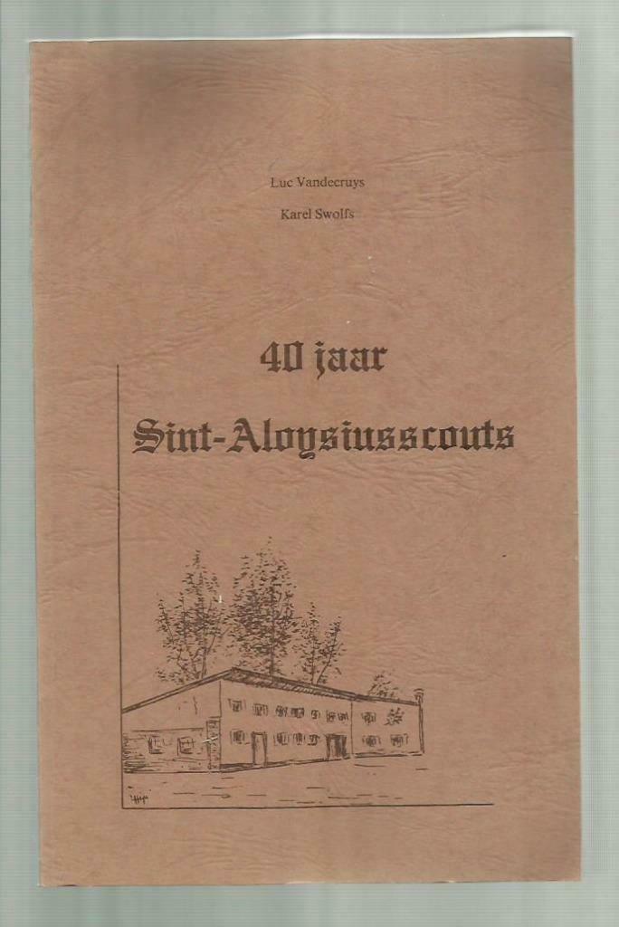 40 jaar  SINT-ALOYSIUSSCOUTS.(GEEL), Ophalen of Verzenden, Zo goed als nieuw