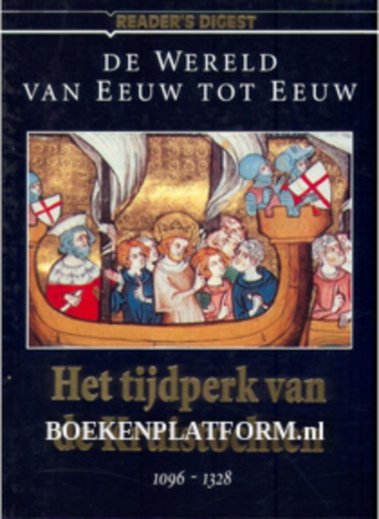 De wereld van eeuw tot eeuw het tijdperk van de kruistochten, Ophalen of Verzenden, Zo goed als nieuw