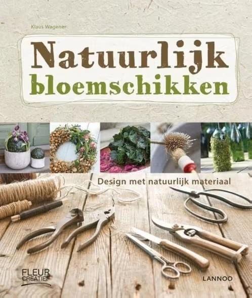 Natuurlijk bloemschikken / Klaus Wagener, Ophalen of Verzenden, Zo goed als nieuw