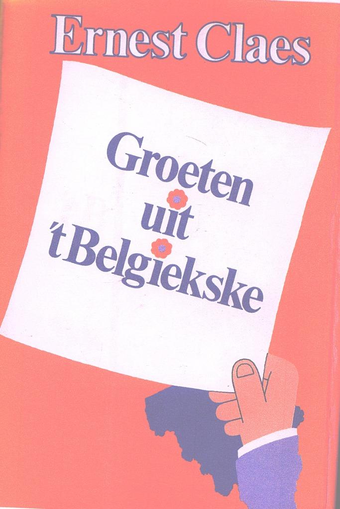 Ernest Claes. Groeten uit 't Belgiekske: Kroniek. Reportages, Gelezen, België, Ophalen of Verzenden, Ernest Claes