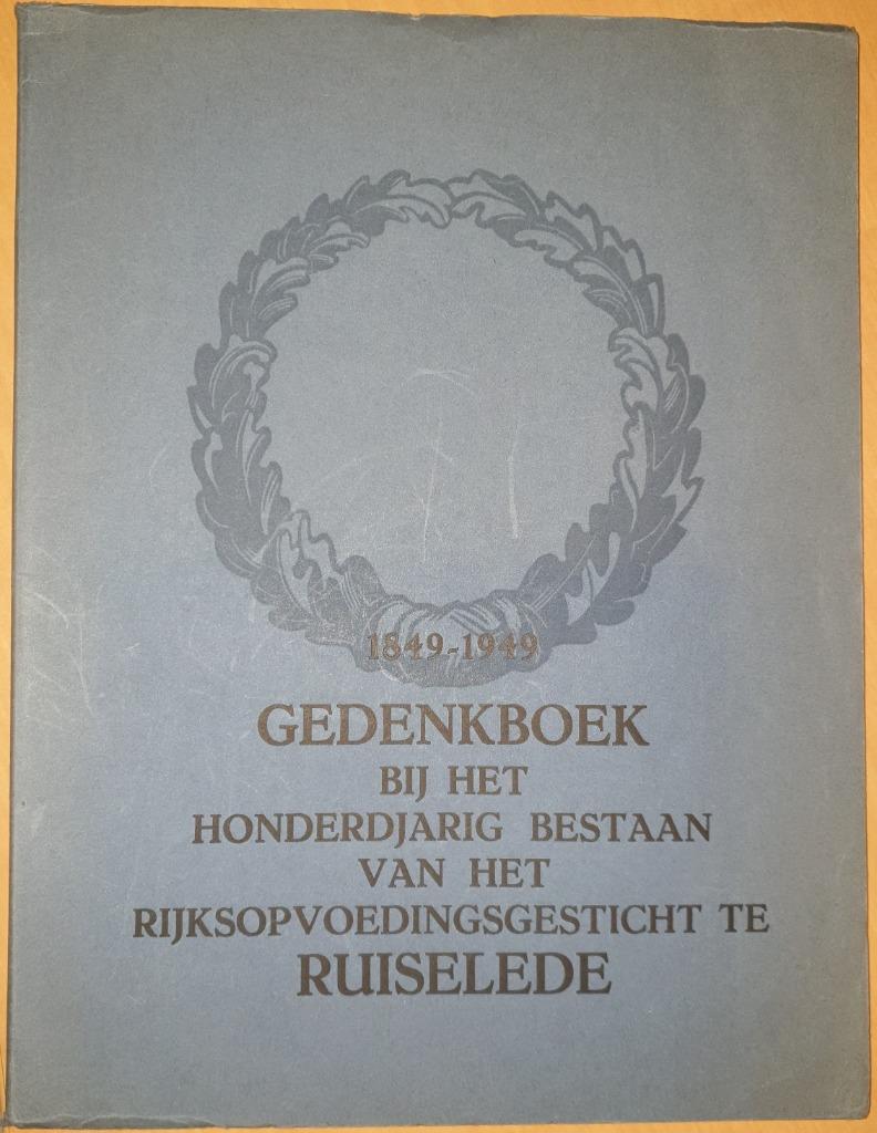 Gedenkboek bij het honderdjarig bestaan van het Rijksopvoedi, Boeken, Geschiedenis | Stad en Regio, 20e eeuw of later, Ophalen of Verzenden