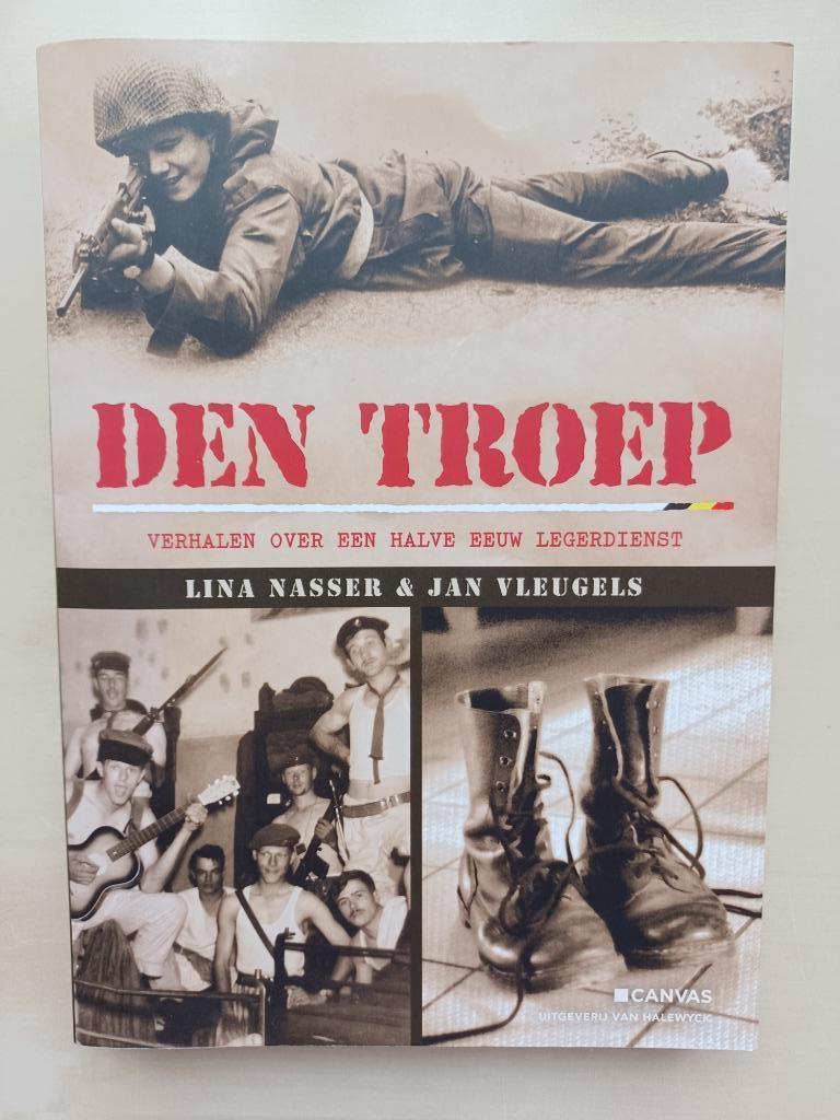 Den Troep - Verhalen over een halve eeuw Legerdienst, Enlèvement ou Envoi, Neuf, Armée de terre, Lina Nasser