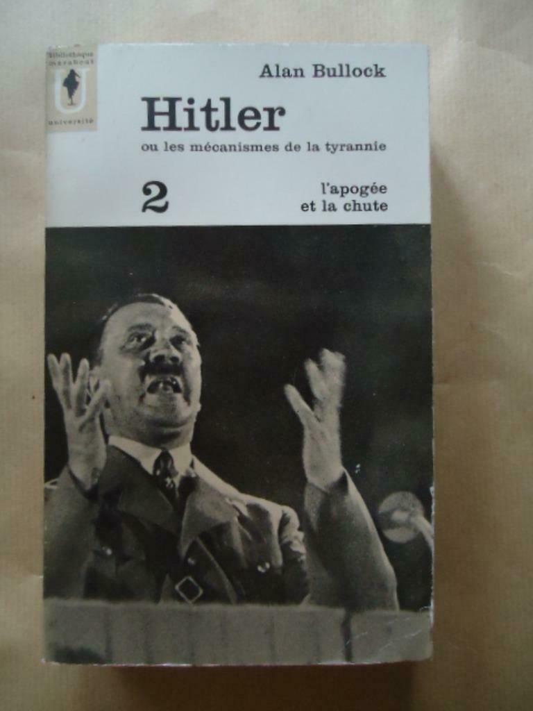 ALAN BULLOCK TOME 2 HITLER OU LES MECANISMES DE LA TYRANNIE, Livres, Guerre & Militaire, Enlèvement ou Envoi, Utilisé