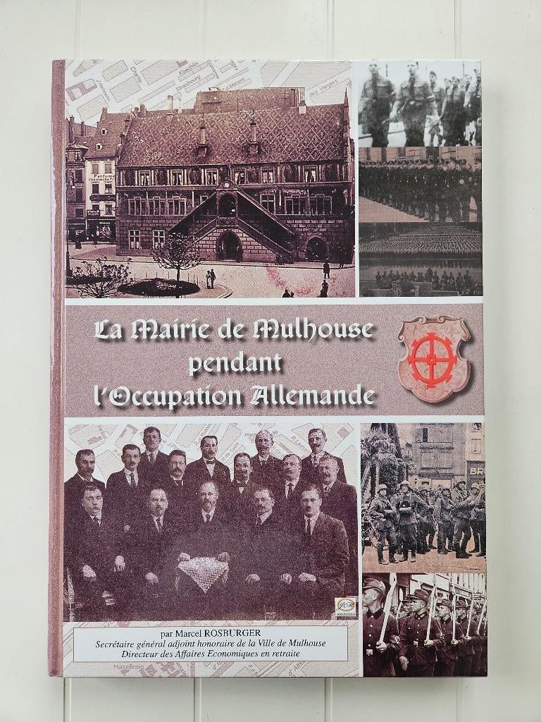 La mairie de Mulhouse pendant l'occupation allemande, Neuf, Enlèvement ou Envoi, Marcel Rosburger, Deuxième Guerre mondiale