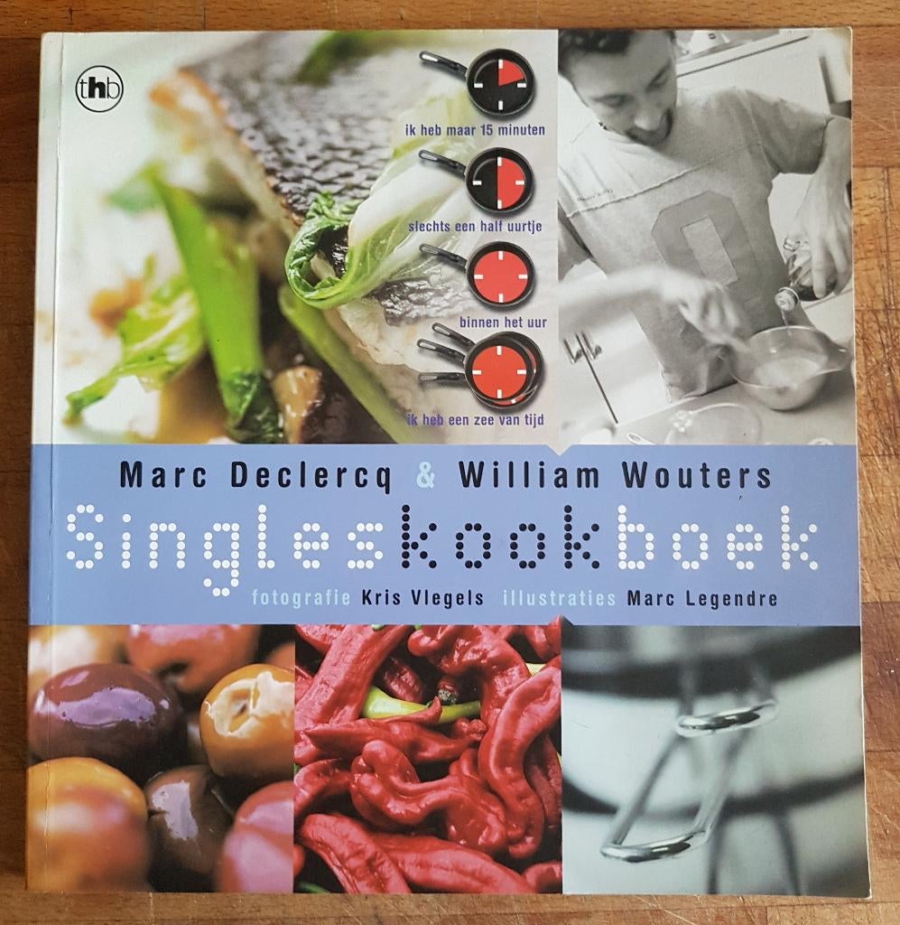 Singleskookboek - Marc Declercq, William Wouters - 2002, Boeken, Zo goed als nieuw, Marc Declercq,, Tapas, Hapjes en Dim Sum, Ophalen of Verzenden