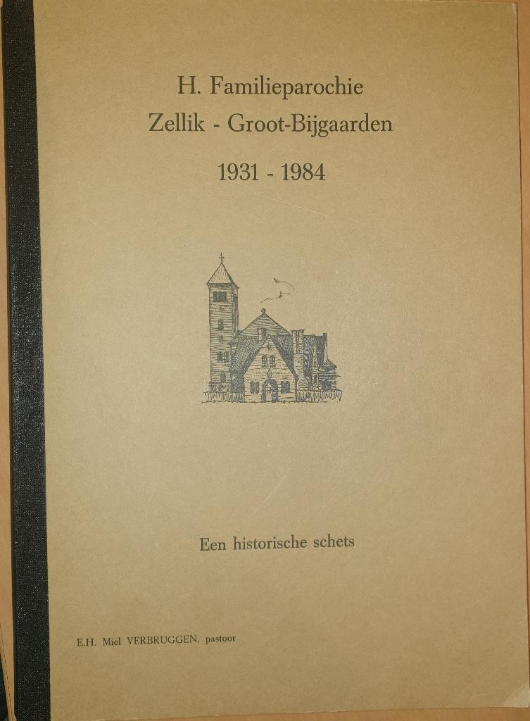 H. Familieparochie Zellik – Groot-Bijgaarden, 1931-1984, Boeken, 20e eeuw of later, Ophalen of Verzenden, Zo goed als nieuw, Verbruggen Miel