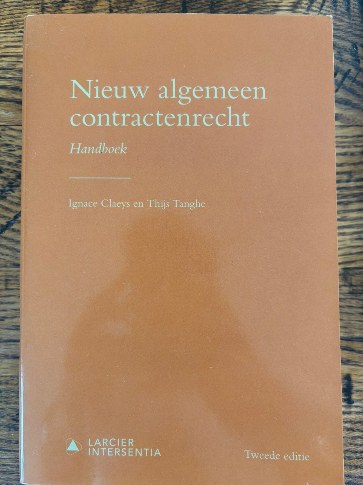 Nieuw algemeen contractenrecht (tweede editie) (studentenedi, Ophalen, Ignace Claeys; Thijs Tanghe