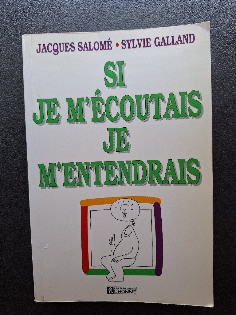 Si je m'écoutais, je m'entendrais - Jacques Salomé, Ophalen, Gelezen, Sociale psychologie, Jacques Salomé