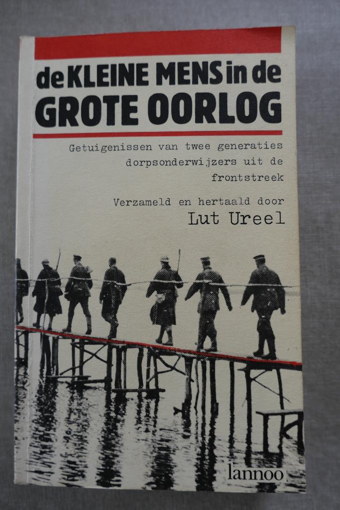 De kleine mens in de Grote Oorlog, Boeken, Ophalen, Zo goed als nieuw, Lut Ureel, Voor 1940