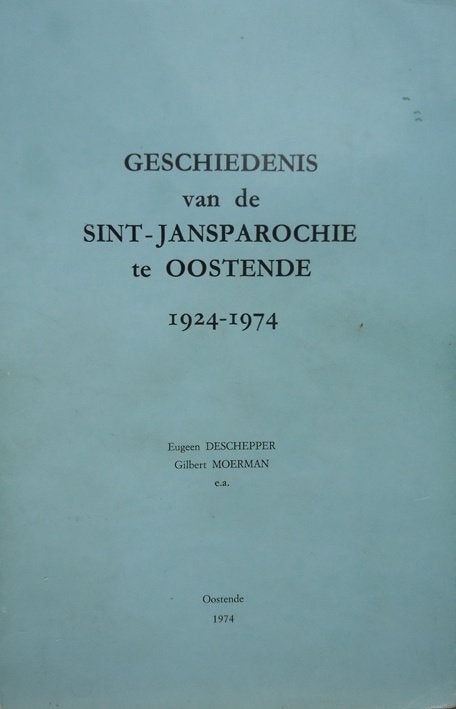 Geschiedenis van de Sint-Jansparochie te Oostende 1924-1974, Boeken, Ophalen of Verzenden