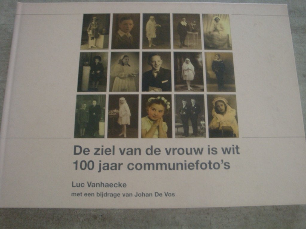 DE ZIEL VAN DE VROUW IS WIT -100 JAAR COMMUNIEFOTO'S, Enlèvement ou Envoi, Utilisé