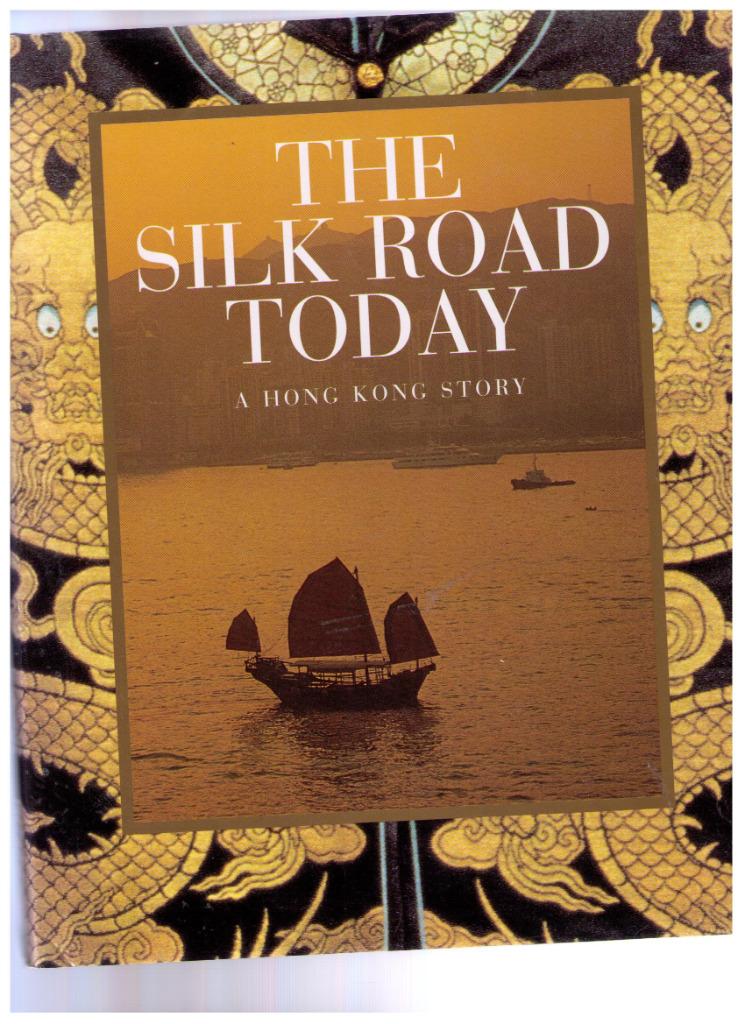 The Silk Road Today, a HONG KONG STORY - 1996, Livres, Guides touristiques, Comme neuf, Asie, Enlèvement ou Envoi