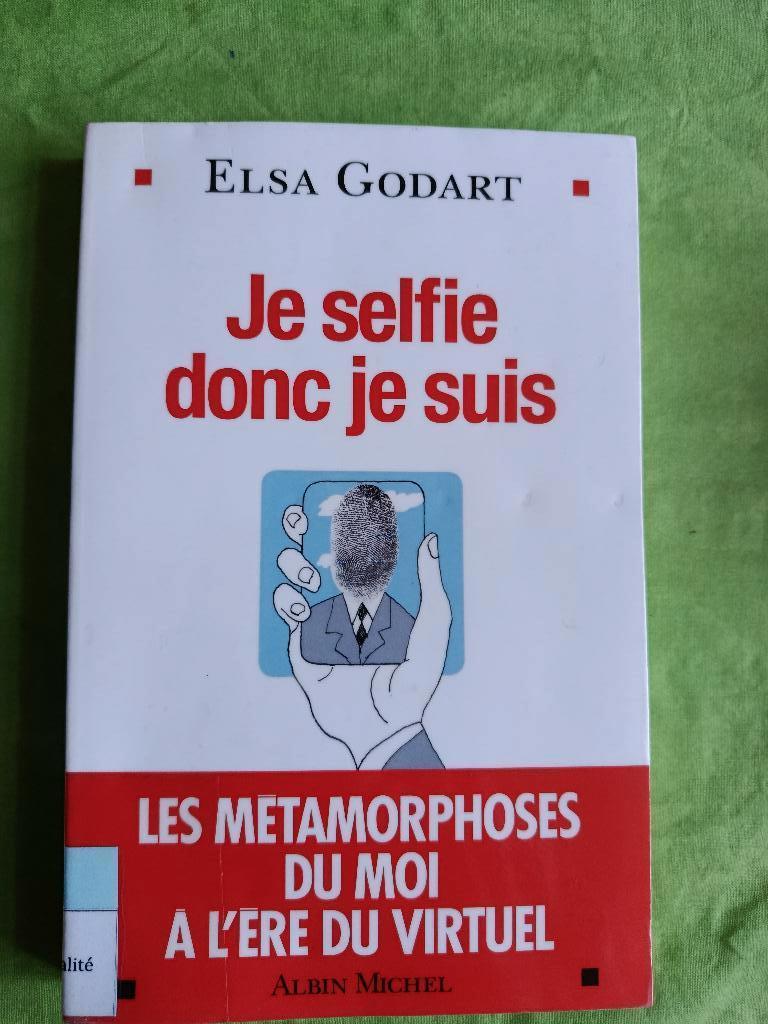 Ton selfie donc je suis - Elsa Godart, Enlèvement ou Envoi, Comme neuf,  Elsa Godart