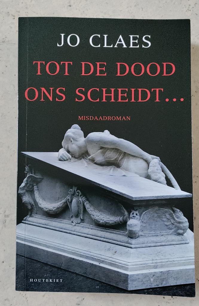 Jo Claes   Tot de dood ons scheidt, Boeken, België, Jo Claes, Ophalen of Verzenden, Zo goed als nieuw