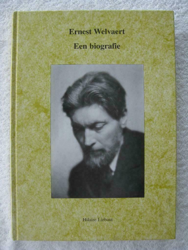 Ernest Welvaert - Hilaire Liebaut - 1e druk 1999 - zeldzaam, Ophalen of Verzenden, Gelezen
