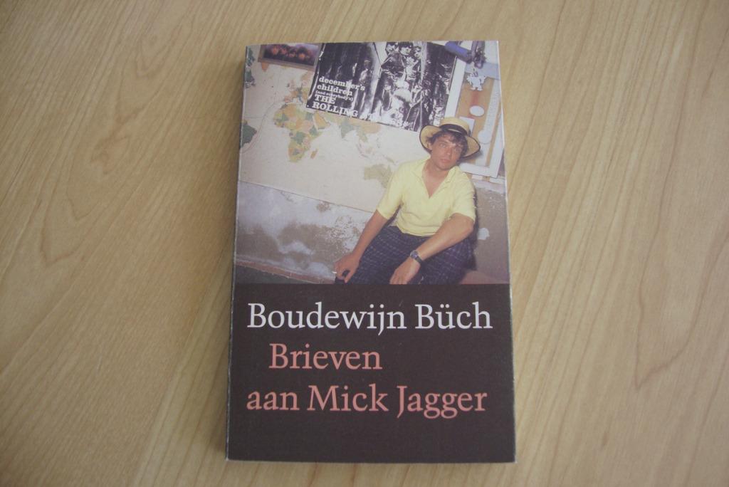 Brieven aan Mick Jagger - Boudewijn Büch, Livres, Enlèvement ou Envoi, Utilisé, Pays-Bas, Boudewijn Büch