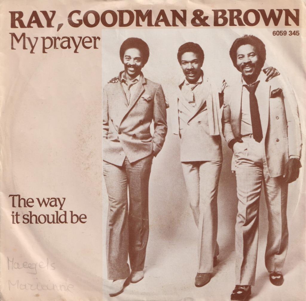 Ray, Goodman & Brown – My prayer / The way it should be, Enlèvement ou Envoi, Utilisé, R&B et Soul