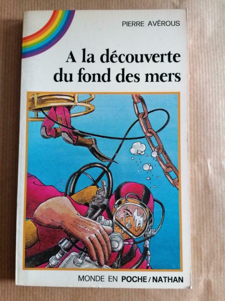 PIERRE AVEROUS // A LA DECOUVERTE DU FOND DES MERS, Livres, Romans, Utilisé, Enlèvement ou Envoi