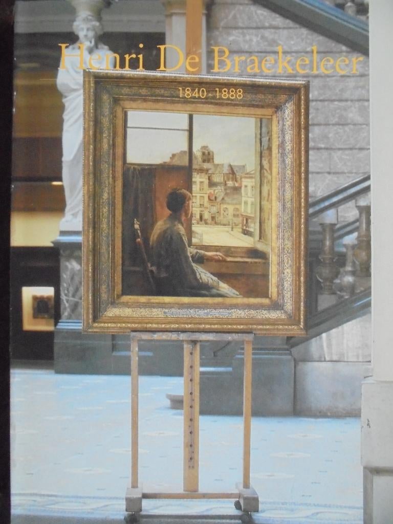 Henri de Braekeleer  2  1840 - 1885   Monografie, Enlèvement ou Envoi, Neuf, Peinture et dessin