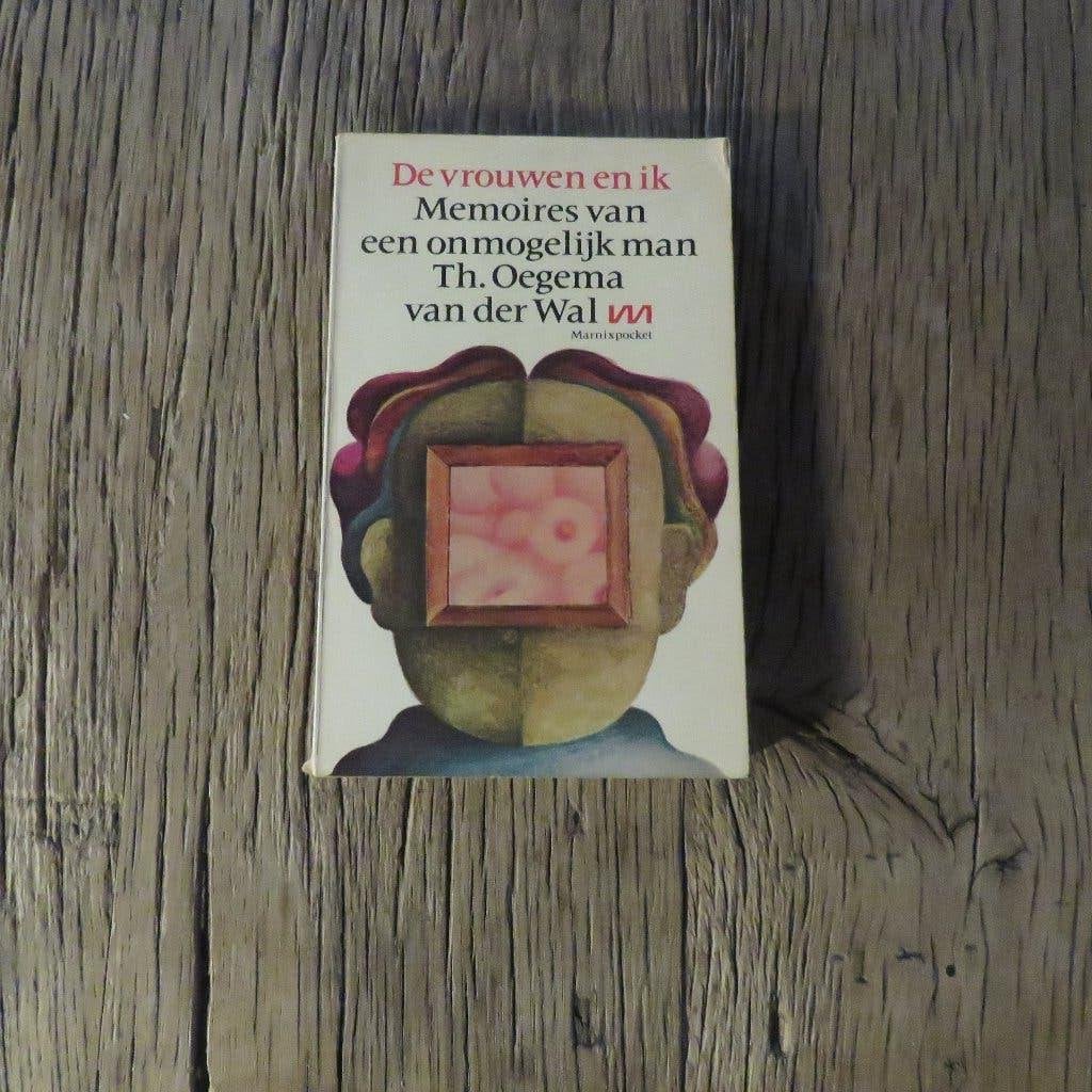 Th Oegema van der Wal De vrouwen en ik, Ophalen of Verzenden