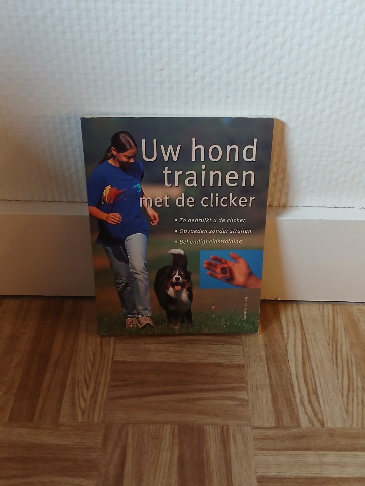 Uw hond trainen met de clicker - Martin Pietralla, Livres, Conseil, Aide & Formation, Enlèvement ou Envoi, Comme neuf, Martin Pietralla