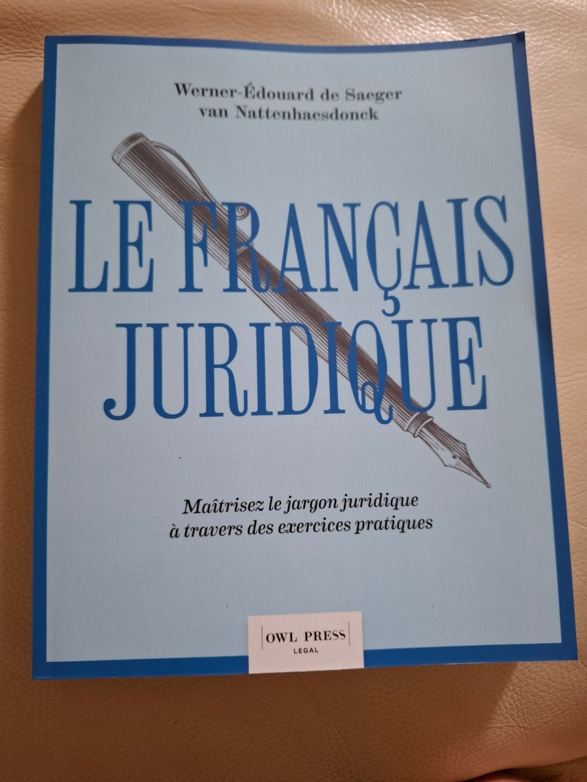 Français juridique, Livres, Enlèvement ou Envoi, Werner-Edouard De Saeger van Nattenhaesdonck