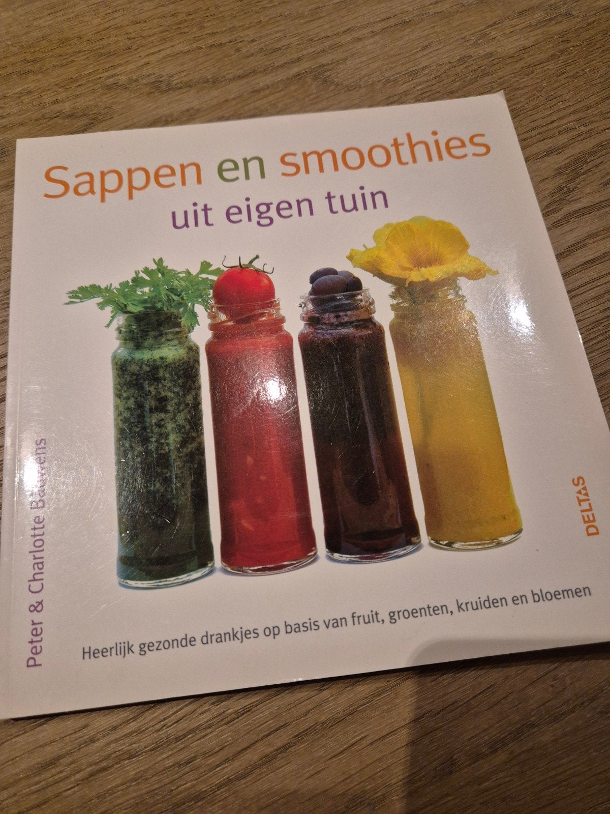 PETER BAUWENS - Sappen en smoothies uit eigen tuin, Ophalen, PETER BAUWENS; CHARLOTTE BAUWENS
