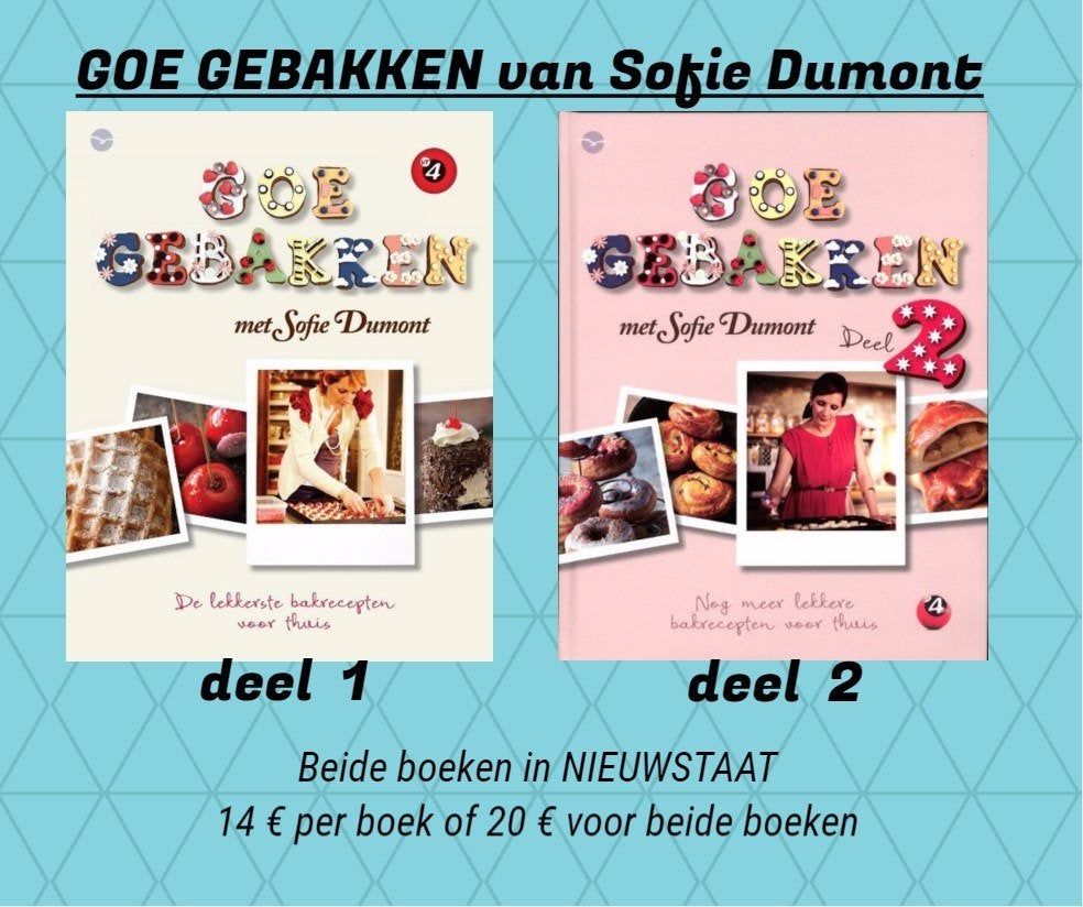 Sofie Dumont GOE GEBAKKEN 1 & 2, Boeken, Kookboeken, Ophalen of Verzenden, Nieuw, Taart, Gebak en Desserts