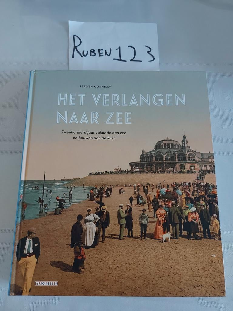 Het verlangen naar zee kusttoerisme, Ophalen of Verzenden
