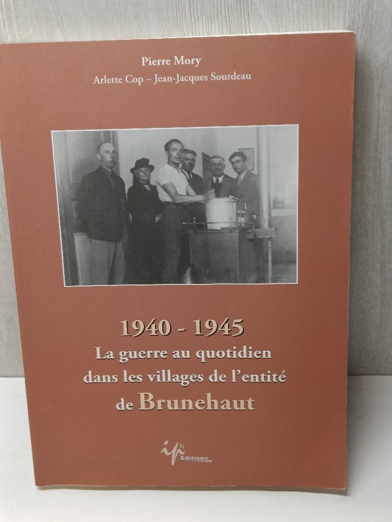 1940-1945 : la guerre au quotidien dans Brunehaut Mory, Enlèvement ou Envoi, Comme neuf