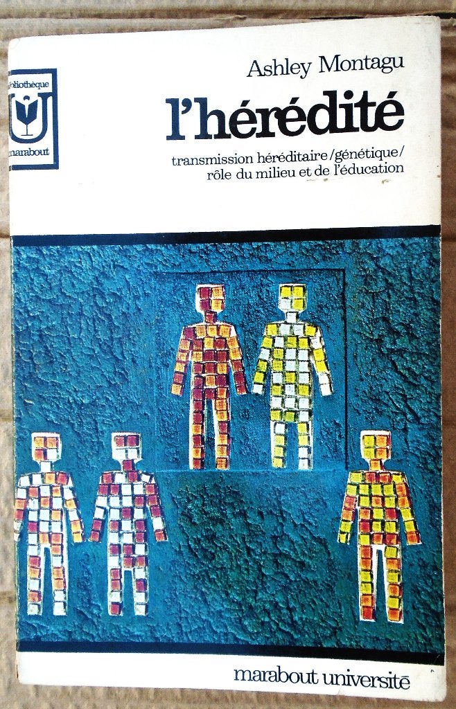 L'Hérédité - 1967 - Ashley Montagu (1905-1999), Enlèvement ou Envoi, Autres sciences, Utilisé, Montague Francis Ashley-Montagu (1905-1999)