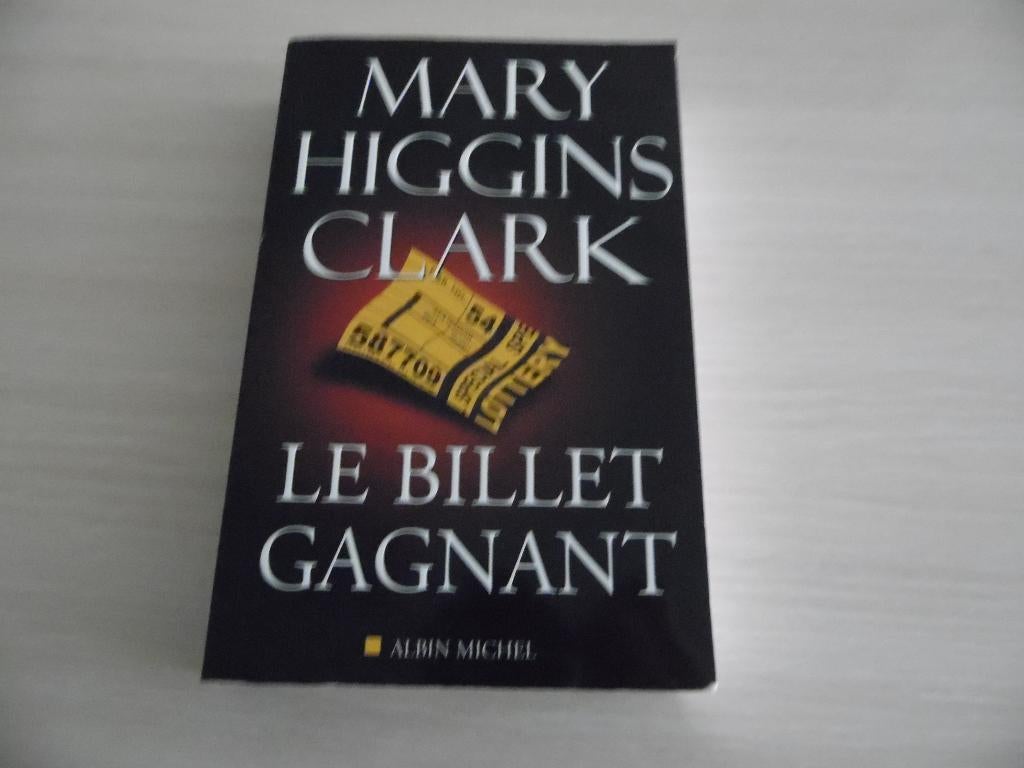 LE BILLET GAGNANT      MARY HIGGINS CLARK, Enlèvement ou Envoi, Comme neuf, Amérique, Mary Higgins Clark